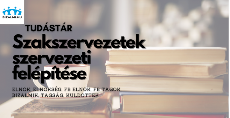 Szakszervezetek szervezeti felépítése