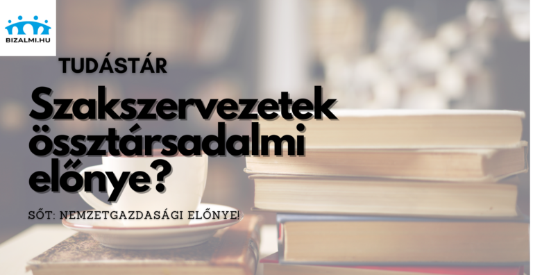 Szakszervezetek társadalmi és nemzetgazdasági előnye