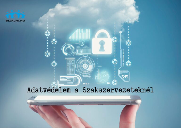 Miért nem működhet a szakszervezet profi adatvédelem nélkül?